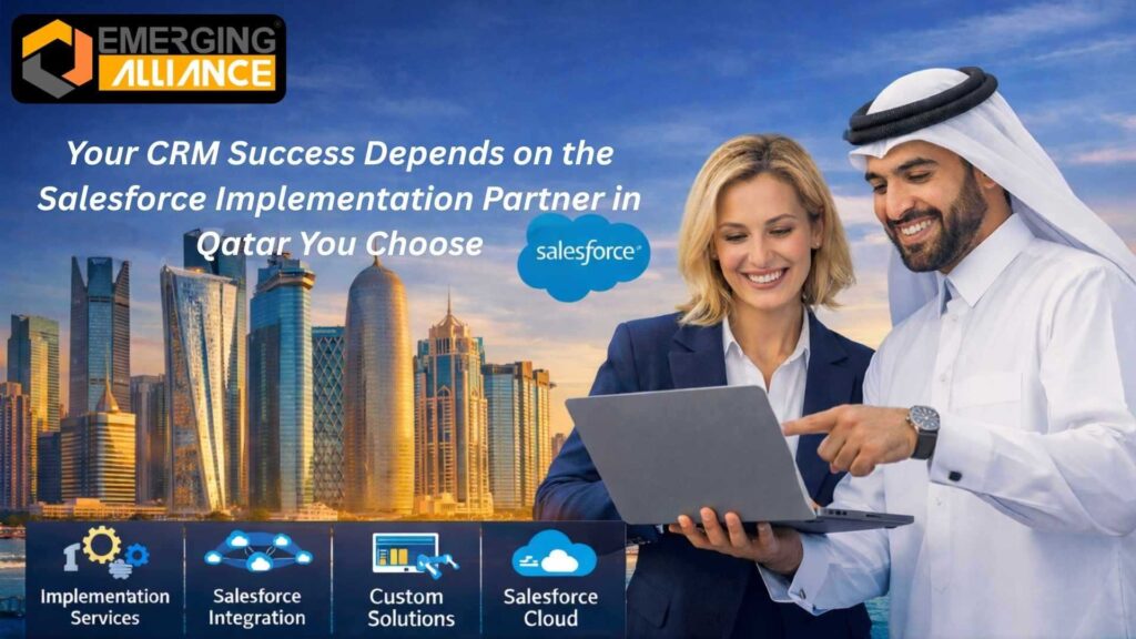 Emerging Alliance Salesforce Implementation Partner in Qatar delivering Salesforce CRM solutions