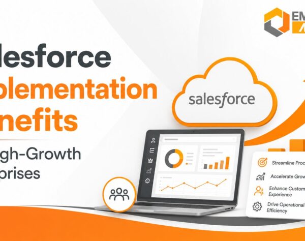 Salesforce implementation connecting sales, service, automation, analytics, and customer data for enterprise growth