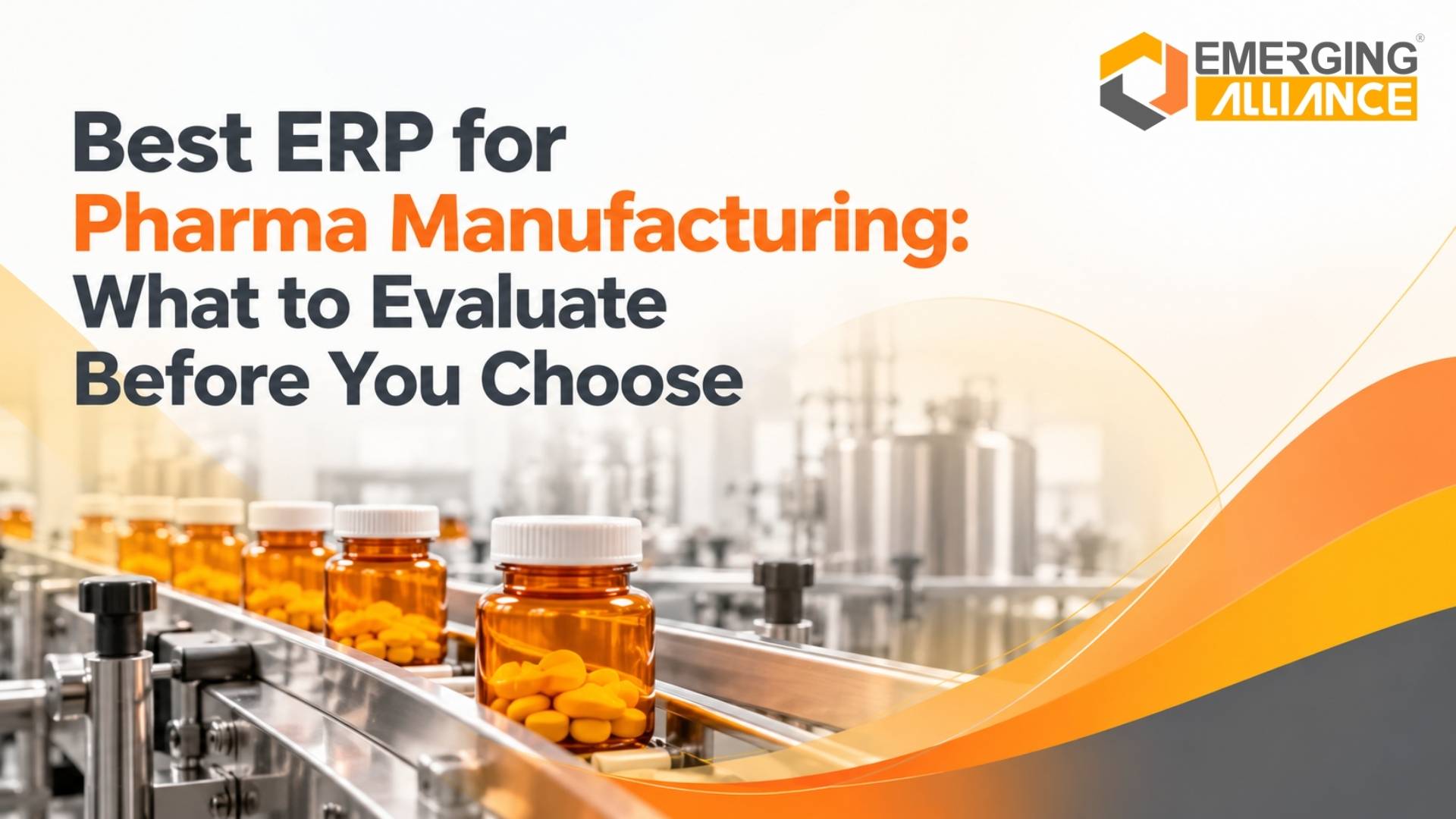 Best ERP for Pharma Manufacturing: What to Evaluate Before You Choose