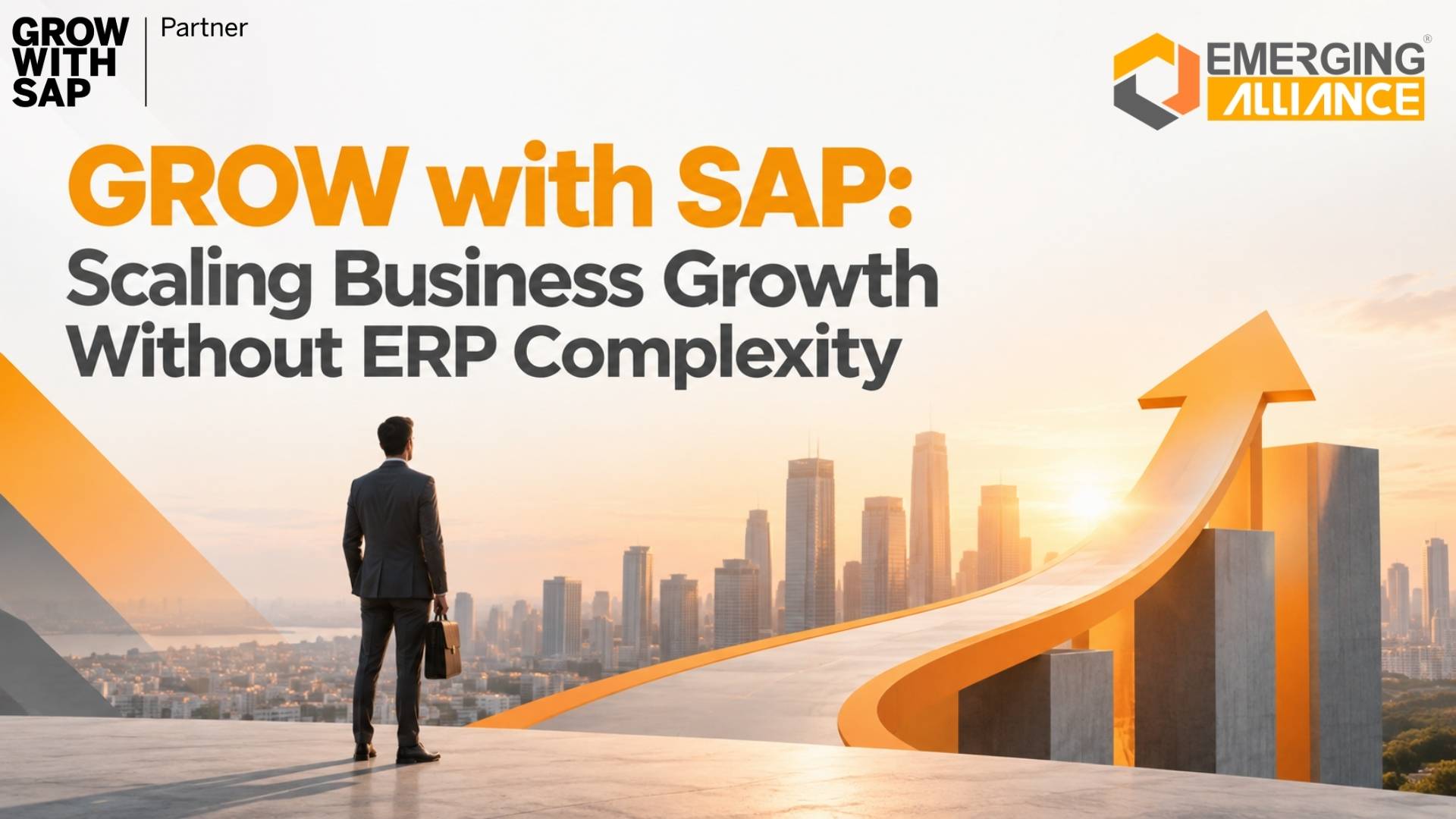 GROW with SAP: Scaling Business Growth Without ERP Complexity - Emerging Alliance SAP Partner