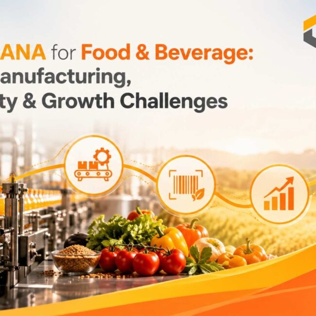 SAP S/4HANA for Food & Beverage: Solving Manufacturing, Traceability & Growth Challenges