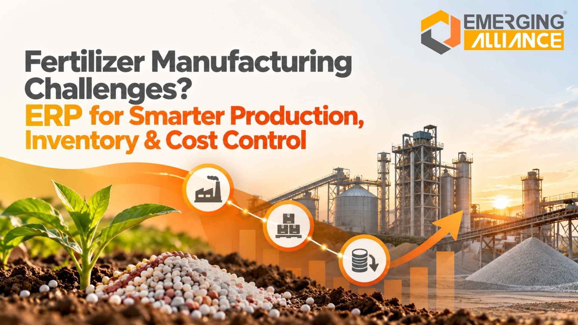 Fertilizer Manufacturing Challenges? ERP for Smarter Production, Inventory & Cost Control