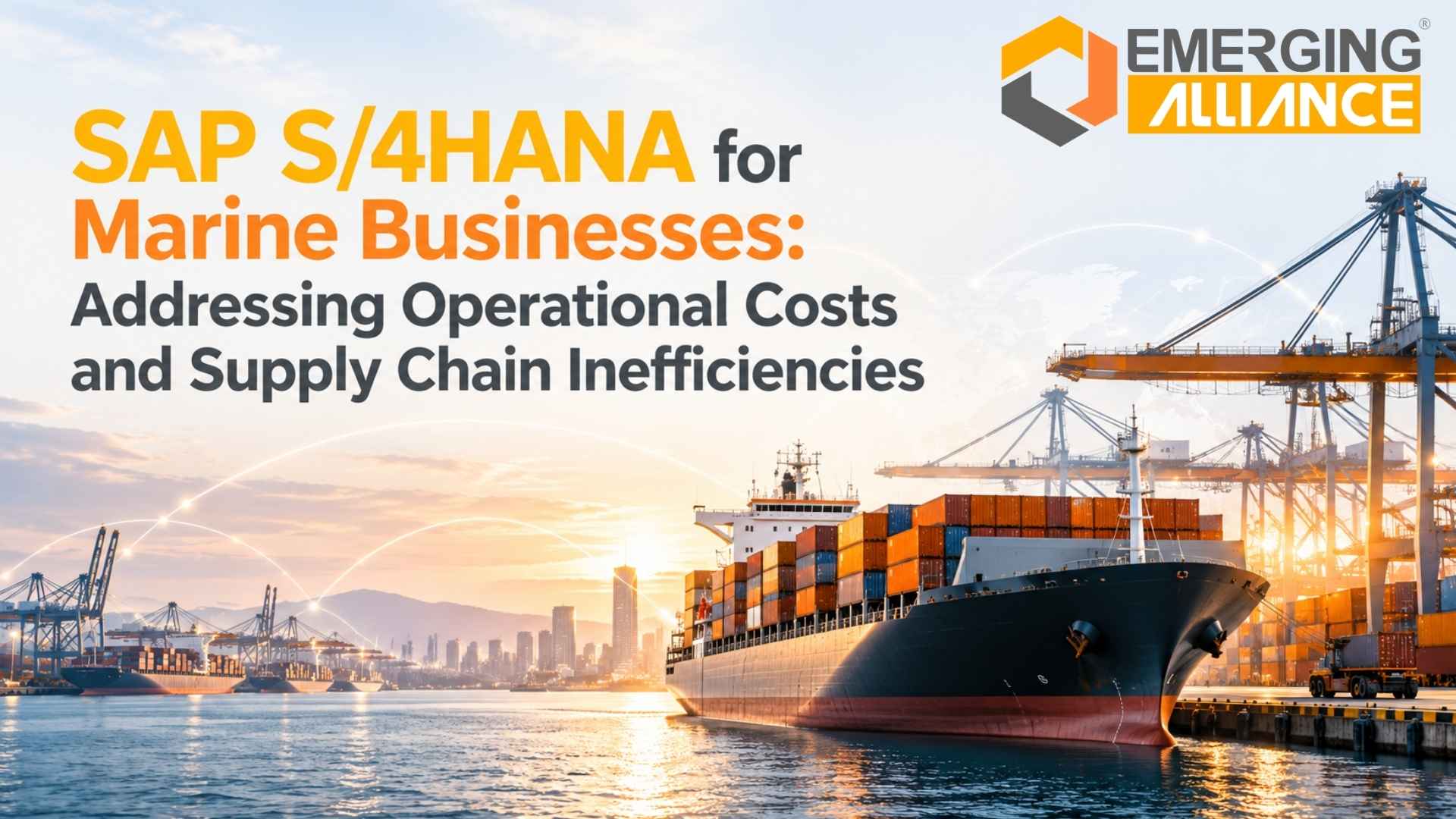 SAP S/4HANA for Marine Businesses Addressing Operational Costs and Supply Chain Inefficiencies